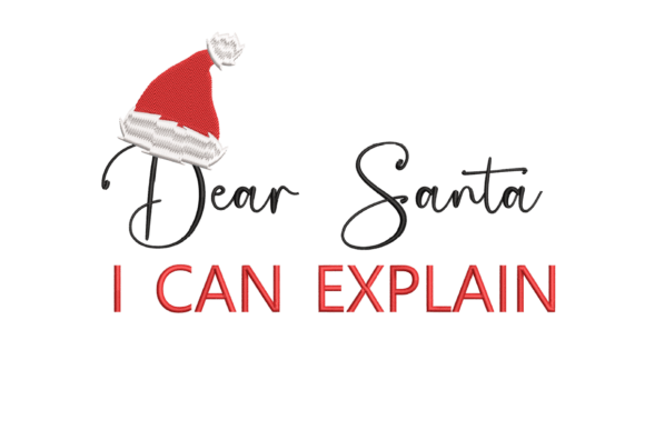 Dear Santa I Can Explain Embroidery Review for Apparel Projects